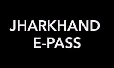 झारखंड: स्टेट गवर्नमेंट ने E-pass जारी करने की प्रक्रिया में किया बड़ा बदलाव, अब इस प्रक्रिया से गुजरना होगा